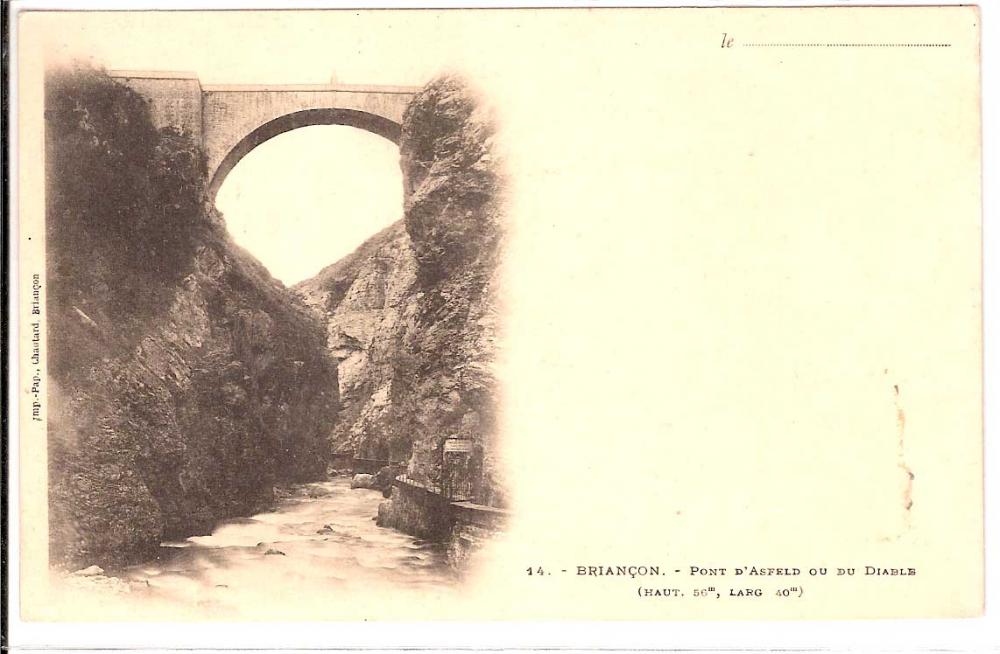 Briançon - Pont d'Asfeld ou du Diable ( haut 56m, larg 40m)