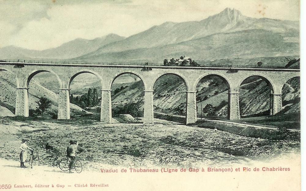 Viaduc de Thubaneau ( ligne de Gap à Briançon) et Pic de Chabrières