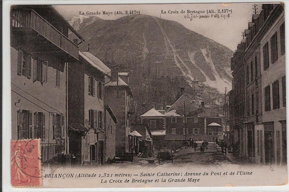 Briançon (altitude 1321m)- Sainte Catherine ; Avenue du Pont et de l'Usine- La croix de Bretagne et la Grande Maye